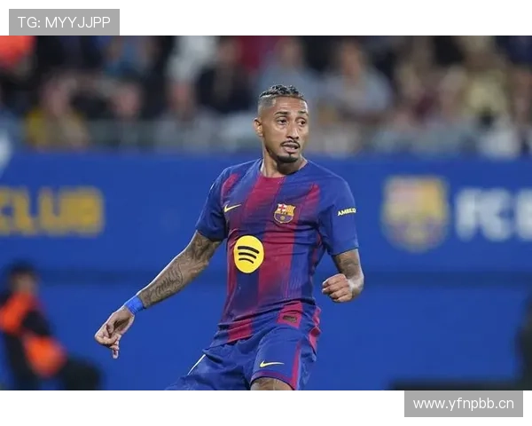 拉菲尼亚是否配得上豪门主力：战术适配与关键战表现分析